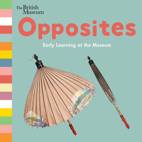 Opposites: Early Learning at the Museum (BD) Opposites: Early Learning at the Museum (BD)