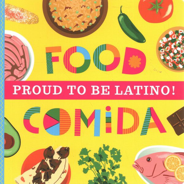 Proud to Be Latino!: Food / Comida (BBD) Proud to Be Latino!: Food / Comida (BD)