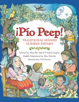 ¡Pio Peep!: Traditional Spanish Nursery Rhymes (PB) Pio Peep!: Traditional Spanish Nursery Rhymes (PB)