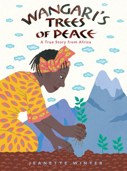 Wangari's Trees of Peace: A True Story from Africa (PB) Wangaris Trees of Peace (PB)