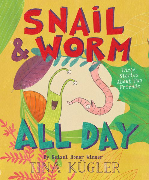 Snail & Worm All Day: Three Stories About Two Friends (HC) Snail & Worm All Day: Three Stories About Two Friends (HC)