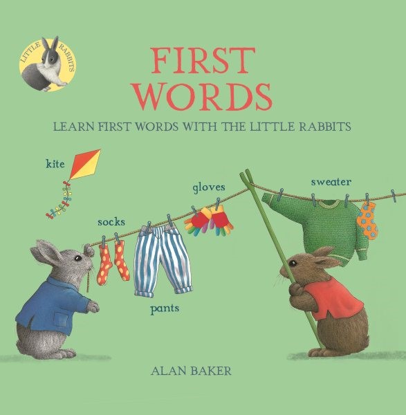 First Words: Learn First Words with the Little Rabbits (HC) First Words: Learn First...Rabbit (HC) 