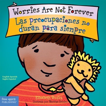 Worries Are Not Forever / Las preocupaciones no duran para siempre (BBD) Worries Are Not Forever / Las preocupaci