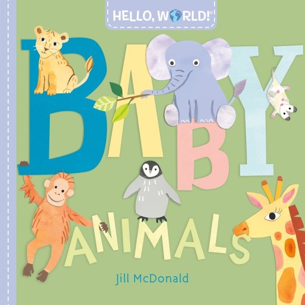 Hello, World!: Baby Animals (BD) Hello World! Baby Animals (BD) 