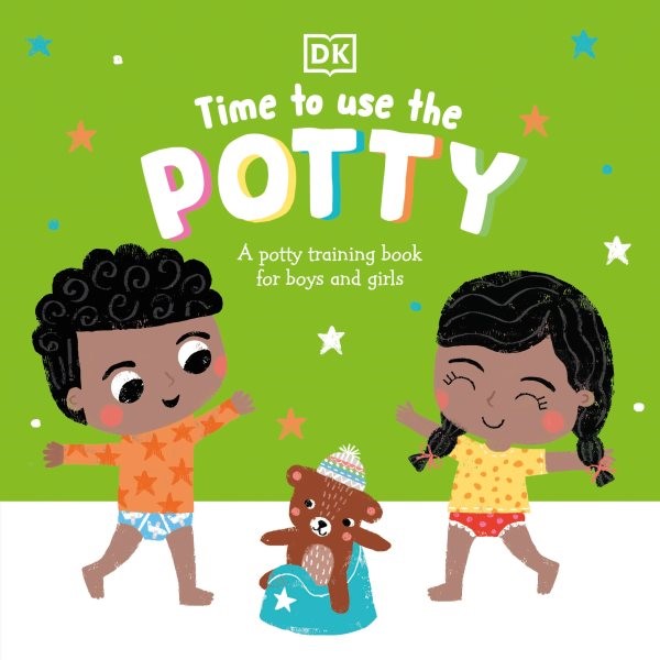 Time to Use the Potty: A Potty Training Book for Boys and Girls (BD) Time to Use the Potty: A Potty (BD) 