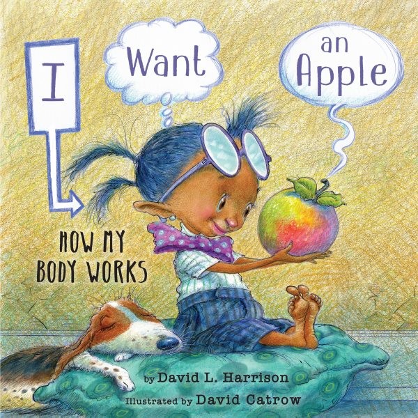 I Want An Apple: How My Body Works (HC) I Want an Apple (HC) 