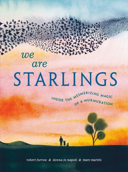 We Are Starlings: Inside the Mesmerizing Magic of a Murmuration (HC) wearestarlingsHC