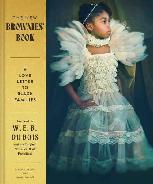 The New Brownies' Book: A Love Letter to Black Families New Brownies Book (HC) 