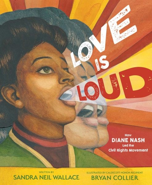 Love Is Loud: How Diane Nash Led the Civil Rights Movement (HC) loveisloudHC
