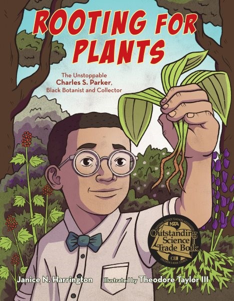 Rooting for Plants: The Unstoppable Charles S. Parker...(HC) rootingforplantsHC