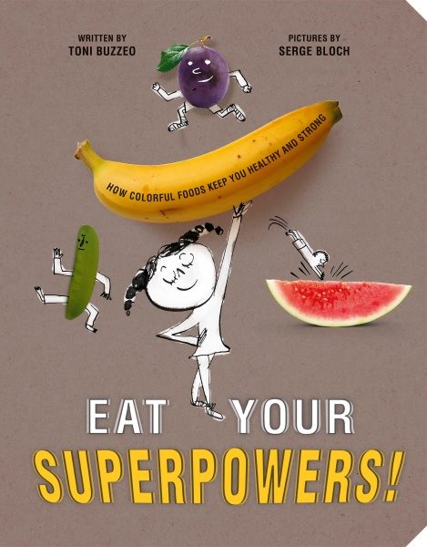 Eat Your Superpowers! (HC) Eat Your Superpowers! (HC)