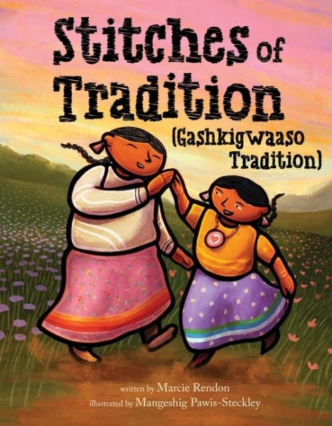 Stitches of Tradition (Gashkigwaaso Tradition) (HC) stitchestraditionHC