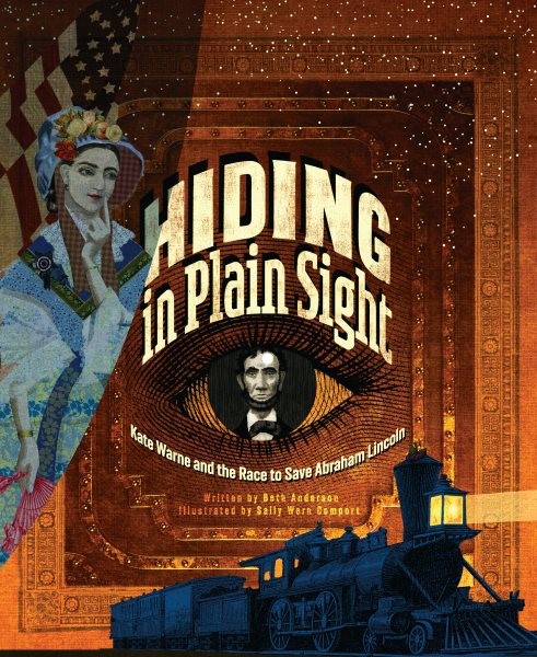 Hiding in Plain Sight: Kate Warne and the Race to Save Abraham Lincoln (HC) hidingplnsghtHC