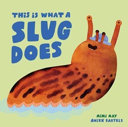 This Is What a Slug Does (HC) This Is What a Slug Does (HC) 