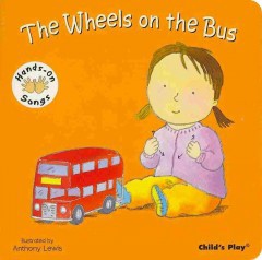 The Wheels on the Bus (BD) Wheels on the Bus (BD-Childs Play 1846436265)