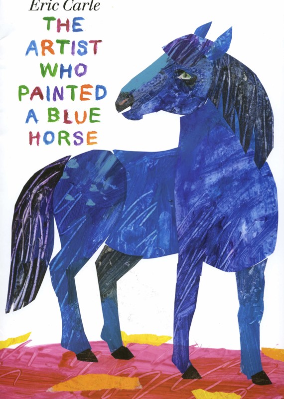 The Artist Who Painted a Blue Horse (HC) Artist Who Painted a Blue Horse (HC)