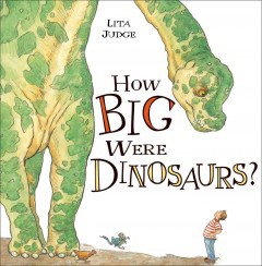 How Big Were Dinosaurs? (HC) How Big Were the Dinosaurs? (HC)