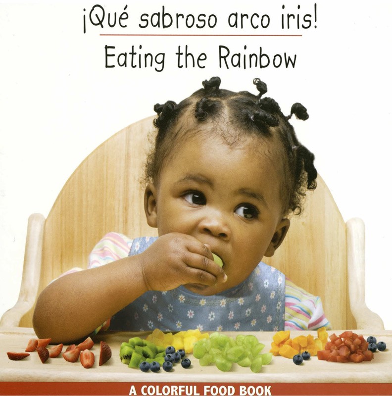 ¡Qué sabroso arco iris!/ Eating the Rainbow (BBD) Que sabroso arco iris!/ Eating the Rainbow (BBD)