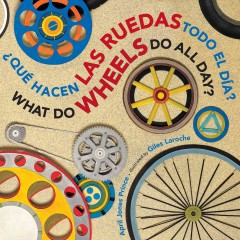 ¿Qué hacen las ruedas todo el dí­a?/ What Do Wheels Do All Day? (BBD) Que hacen las ruedas todo el di­a? (BBD)
