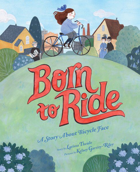 Born to Ride: A Story About Bicycle Face (HC) BornToRide(HC-2020)