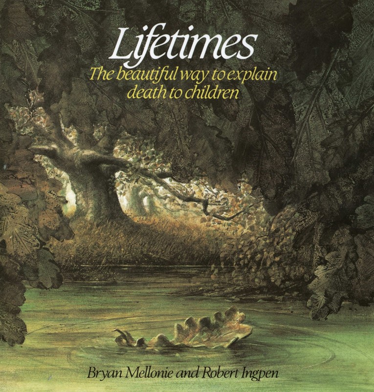 Lifetimes: The Beautiful Way to Explain Death to Children (PB) Lifetimes (PB)