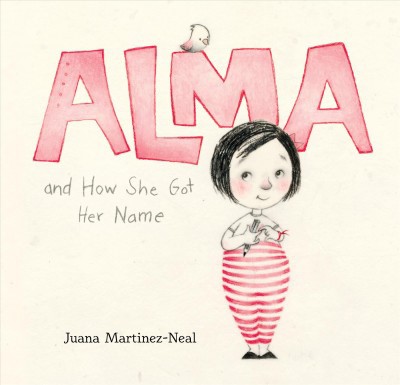 Alma and How She Got Her Name (HC) Alma and How She Got Her Name (HC)