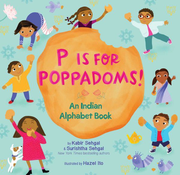 P Is for Poppadoms!: An Indian Alphabet Book (HC) P Is for Poppadoms! (HC)