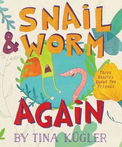 Snail & Worm Again: Three Stories About Two Friends (HC) Snail & Worm Again: Three Stories About Two Friends (HC)