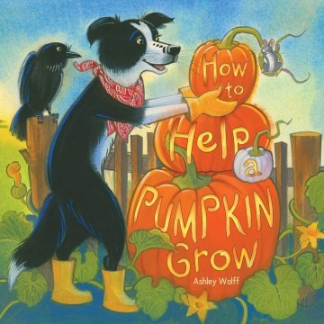 How to Help a Pumpkin Grow (HC) How to Help a Pumpkin Grow (HC)
