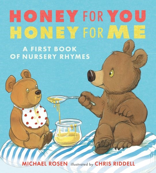 Honey for You, Honey for Me: A First Book of Nursery Rhymes (HC) Honey for You, Honey for Me (HC) 