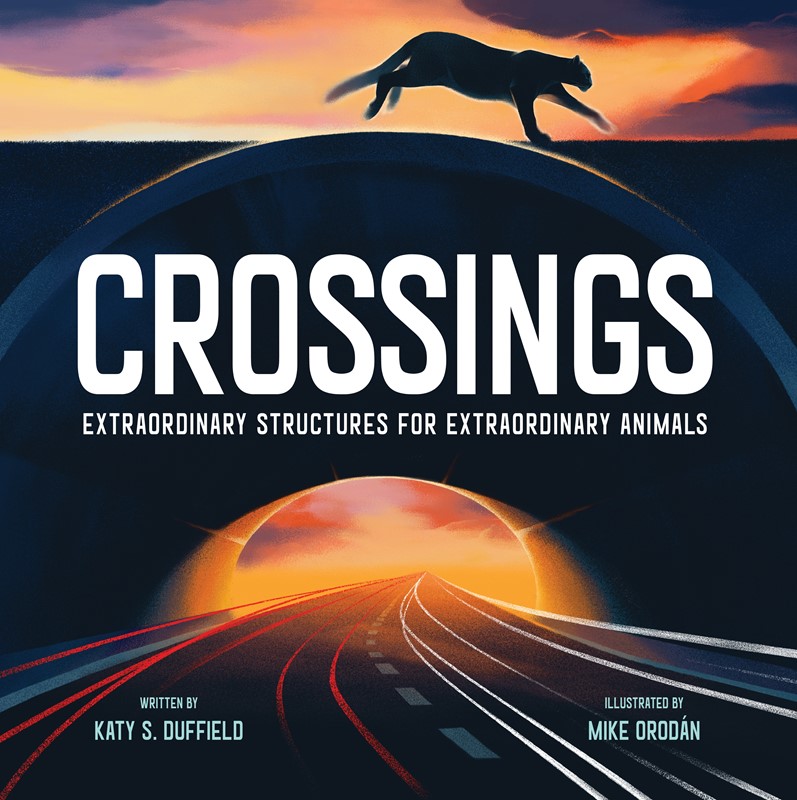 Crossings: Extraordinary Structures for Extraordinary Animals (HC) Crossings (HC)