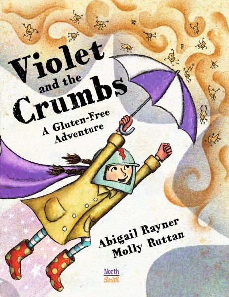 Violet and the Crumbs: A Gluten-Free Adventure (HC) Violet and the Crumbs (HC)