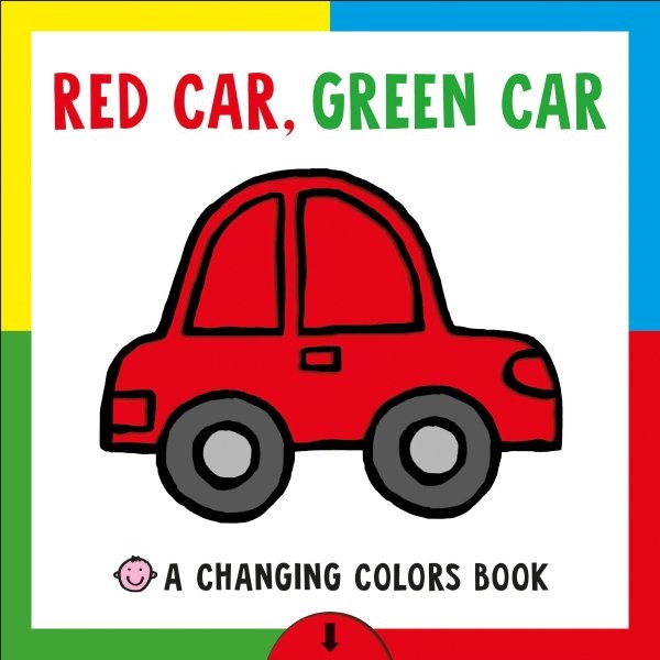 Red Car, Green Car: A Changing Colors Book (BD) redcargreencarBD
