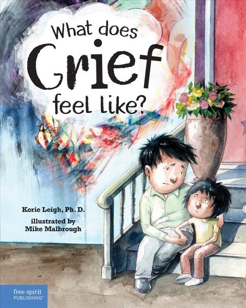 What Does Grief Feel Like? (HC) What Does Grief Feel Like? (HC) 