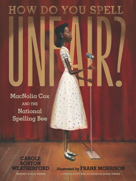 How Do You Spell Unfair?: Macnolia Cox and the National Spelling Bee (HC) howspellunfairHC