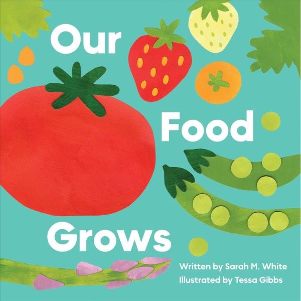 Our Food Grows (HC) ourfoodgrowsHC