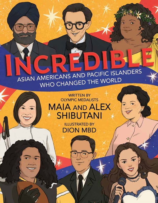 Incredible: Asian Americans and Pacific Islanders Who Changed the World (HC) incredibleHC