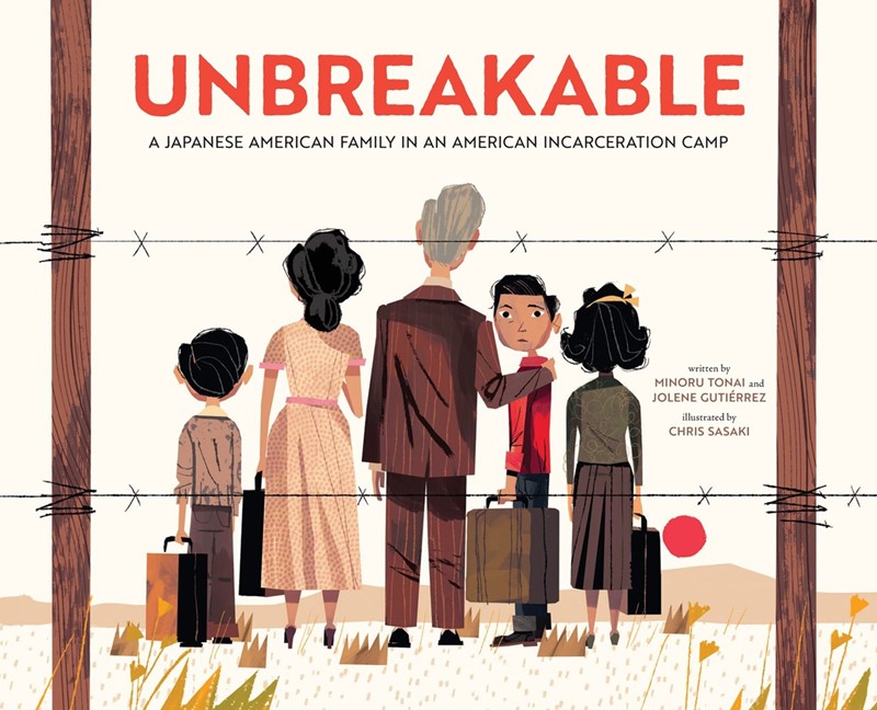 Unbreakable: A Japanese American Family in an American Incarceration Camp (HC) unbreakableHC