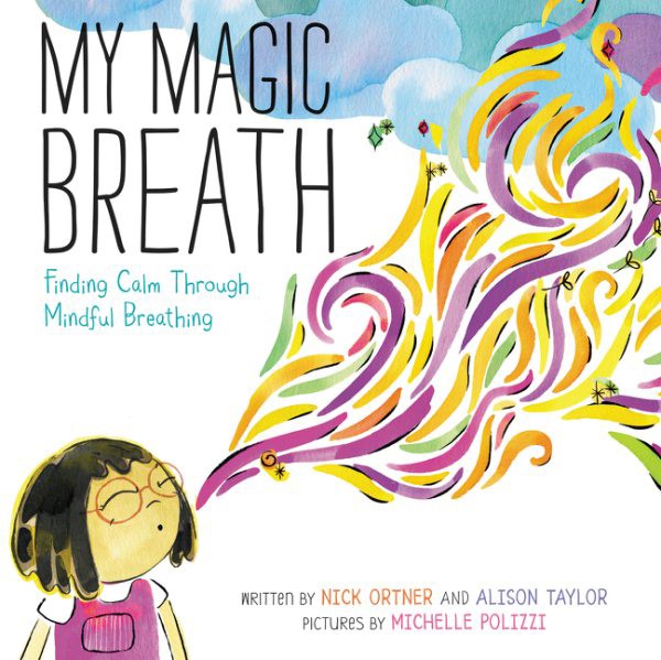 My Magic Breath: Finding Calm Through Mindful Breathing (HC)