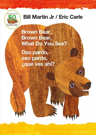 Brown Bear, Brown Bear, What Do You See? Oso ardo, oso pardo, que ves ahi (BBD)