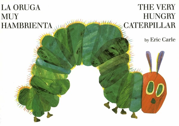 La oruga muy hambrienta/ The Very Hungry Caterpillar (BBD)