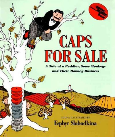 Caps for Sale: A Tale of a Peddler, Some Monkeys and Their Monkey Business (HC)