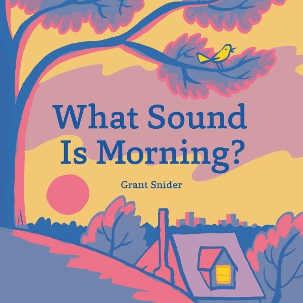What Sound Is Morning? (HC)
