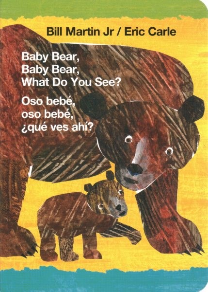 Baby Bear...What Do You See? / Oso beb&#233;, ¿qu&#233; ves ahí? (BBD)