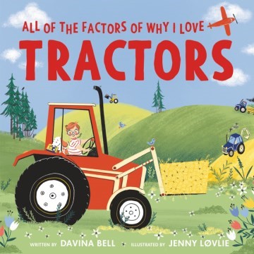 All of the Factors of Why I Love Tractors (HC)