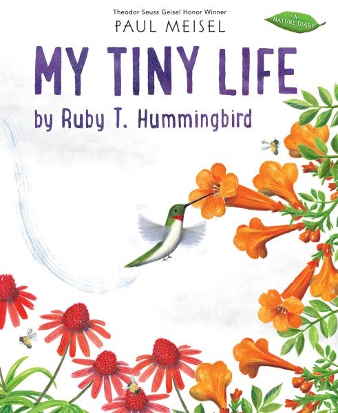My Tiny Life by Ruby T. Hummingbird (HC)