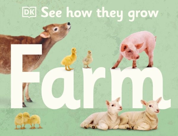 See How They Grow: Farm (HC)