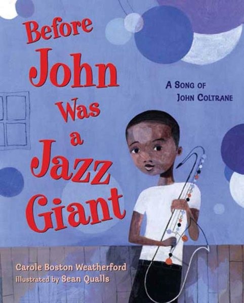 Before John Was a Jazz Giant: A Song of John Coltrane (HC)