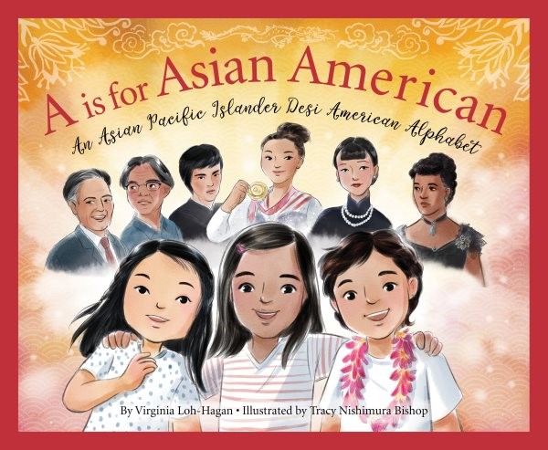 A Is for Asian American: An Asian Pacific Islander Desi American Alphabet (HC)