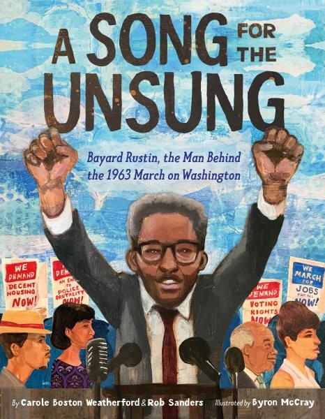 Song for the Unsung: Bayard Rustin, the Man...1963 March on Washington (HC)
